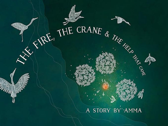 The Fire, The Crane & The Help that Came